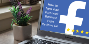 How to turn Facebook Business Page Reviews On