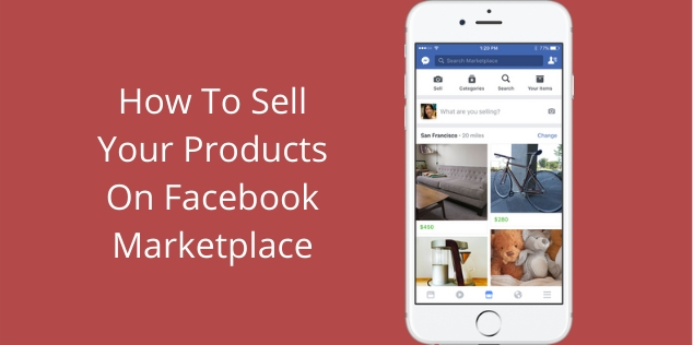 Facebook Marketplace Announced, Lets You Buy And Sell Goods With Nearby  Users
